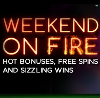 Set your Weekend on Fire with the HOTTEST Bonus!